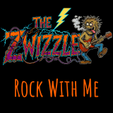 The Zwizzle - Rock with me